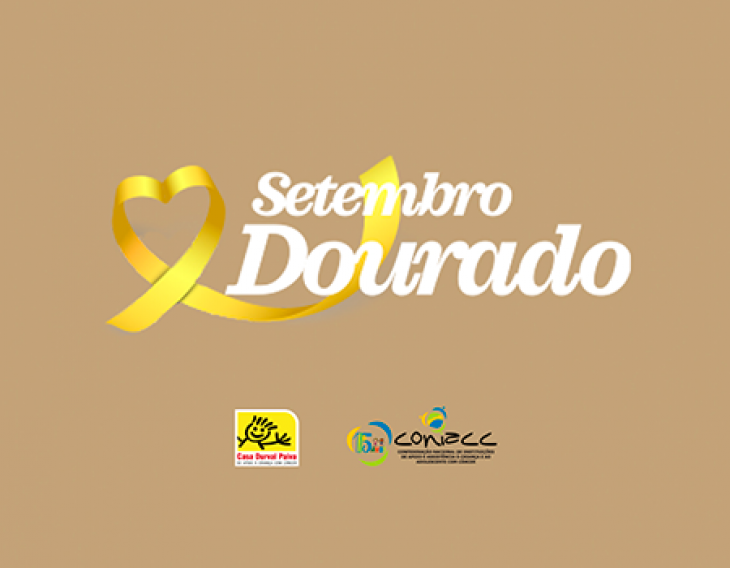 Setembro Dourado: Casa Durval Paiva alerta sobre diagnóstico precoce do câncer infantojuvenil